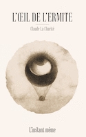 Oeil de l'ermite (L')
